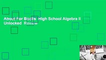 About For Books  High School Algebra II Unlocked  Review