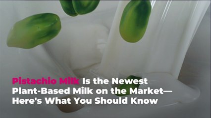 Pistachio Milk Is the Newest Plant-Based Milk on the Market—Here's What You Should Know