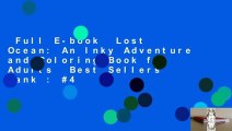 Full E-book  Lost Ocean: An Inky Adventure and Coloring Book for Adults  Best Sellers Rank : #4