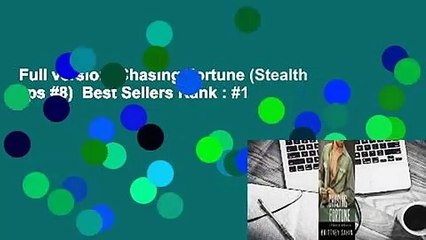 Full version  Chasing Fortune (Stealth Ops #8)  Best Sellers Rank : #1
