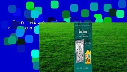 Fun Home: A Family Tragicomic  Review