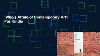 Who's Afraid of Contemporary Art?  For Kindle