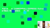 Full version  CANNONBALL EXPRESS: Railroads of Mars  Best Sellers Rank : #5
