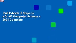 Full E-book  5 Steps to a 5: AP Computer Science a 2021 Complete
