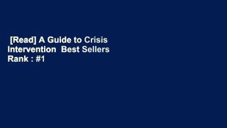 [Read] A Guide to Crisis Intervention  Best Sellers Rank : #1