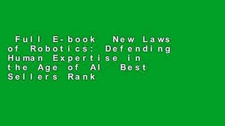 Full E-book  New Laws of Robotics: Defending Human Expertise in the Age of AI  Best Sellers Rank