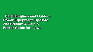 Small Engines and Outdoor Power Equipment, Updated  2nd Edition: A Care & Repair Guide for: Lawn