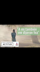 A mi también me dijeron fea | ActitudFEM