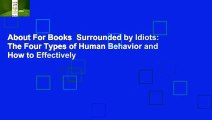 About For Books  Surrounded by Idiots: The Four Types of Human Behavior and How to Effectively