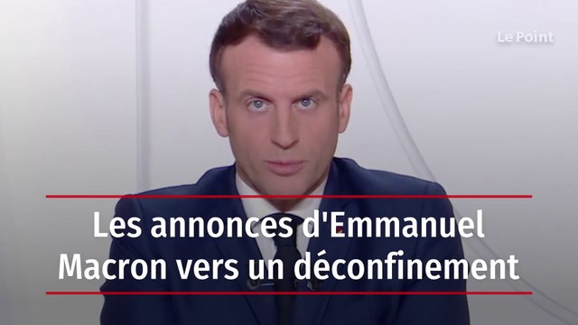 Covid-19 : les annonces d'Emmanuel Macron vers un déconfinement