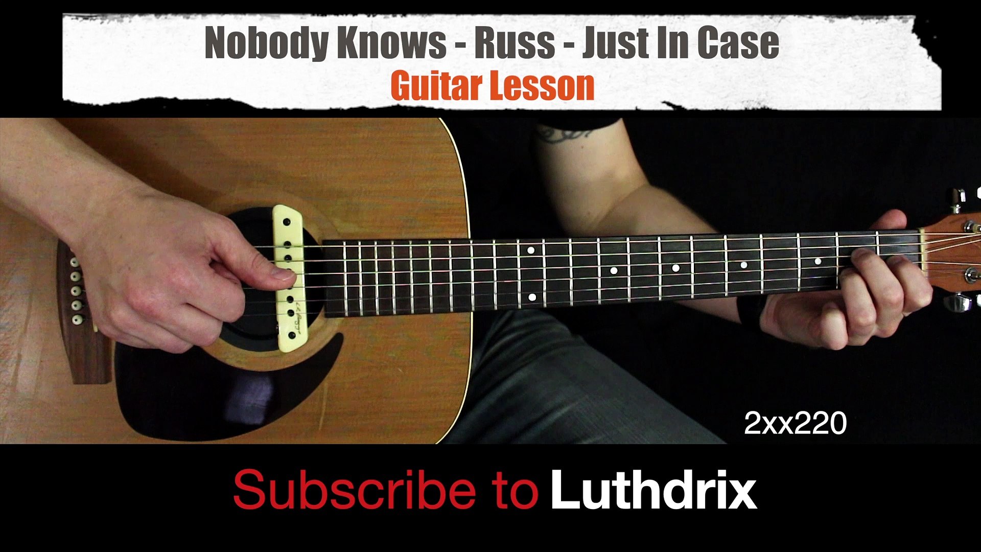 Nobody Knows - Russ - Guitar Lesson - video Dailymotion