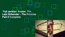 Full version  Avatar: The Last Airbender - The Promise Part 2 Complete