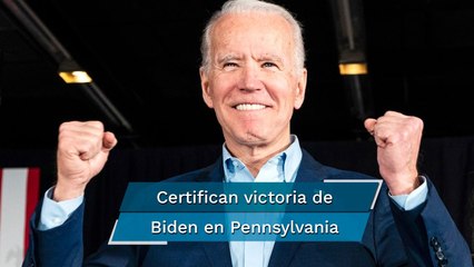 Pennsylvania certifica la victoria de Joe Biden en la elección en Estados Unidos