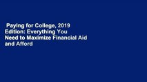 Paying for College, 2019 Edition: Everything You Need to Maximize Financial Aid and Afford