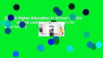 [Read] Higher Education In Virtual Worlds: Teaching And Learning In Second Life  Best Sellers