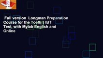 Full version  Longman Preparation Course for the Toefl(r) IBT Test, with Mylab English and Online