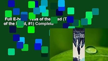 Full E-book  Tess of the Road (Tess of the Road, #1) Complete