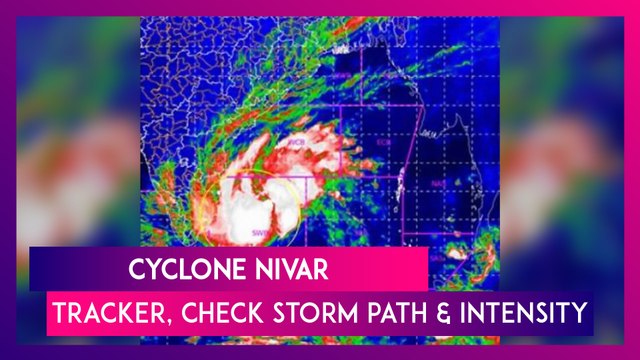 Cyclone Nivar: Tracker, Storm Path & Intensity; To Cross Tamil Nadu, Puducherry Coasts On Nov 25
