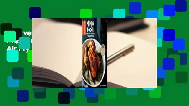 Full version The Ultimate Ninja Foodi Pressure Cooker Cookbook: 125 Recipes to Air Fry, Pressure