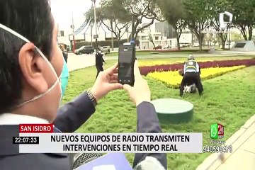 Municipio de San Isidro adquirió 90 radios con tecnología de transmisión de video