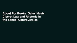 About For Books  Gaius Meets Cicero: Law and Rhetoric in the School Controversies  Best Sellers