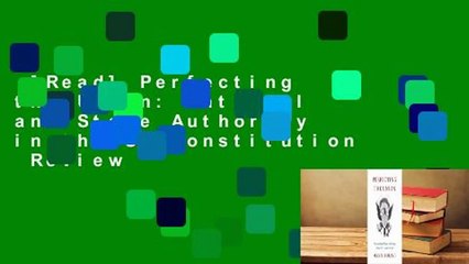 [Read] Perfecting the Union: National and State Authority in the Us Constitution  Review