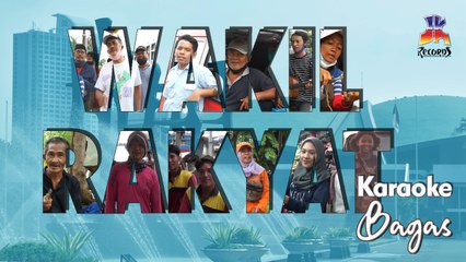 Bagas - Wakil Rakyat (Official Karaoke)