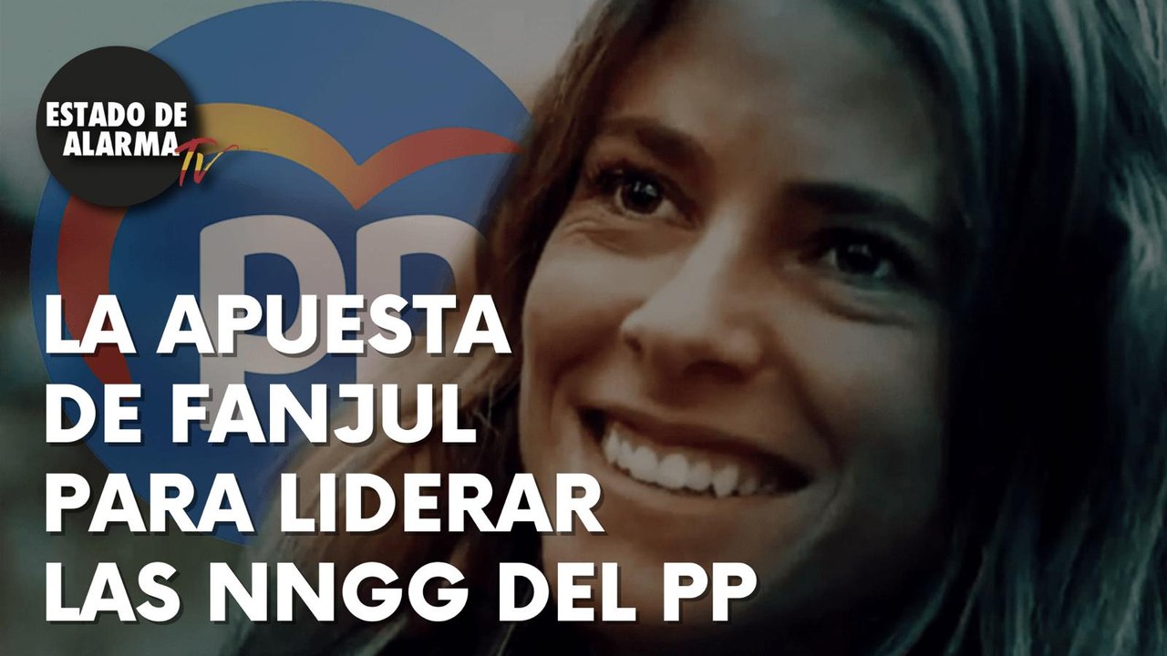 VEAN la apuesta de BEA FANJUL para LIDERAR NUEVAS GENERACIONES del PP
