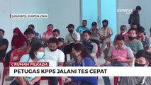 Petugas KPPS Jalani Tes Cepat