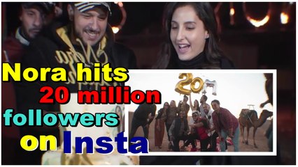 Nora Fatehi's Instagram follower count grows to 20 million