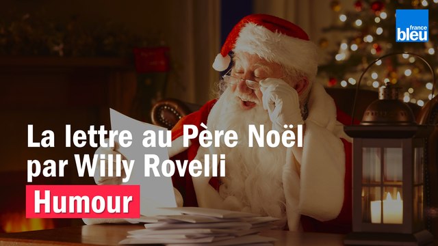 HUMOUR - La lettre au Père Noël par Willy Rovelli