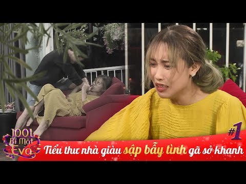 Tiểu thư NHÀ GIÀU sập bẫy tình gã lao công, bị ép PHÁ THAI, chia tài sản và CÁI KẾT ? Bí mật Eva #1