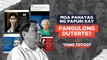 5 fact check tungkol sa mga pekeng pahayag ng papuri kay Duterte | 'Yung Totoo?