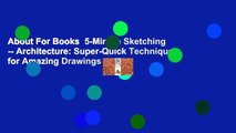 About For Books  5-Minute Sketching -- Architecture: Super-Quick Techniques for Amazing Drawings