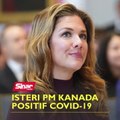 Isteri PM Kanada dijangkiti Covid-19