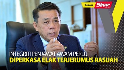 Integriti penjawat awam perlu diperkasa elak terjerumus rasuah
