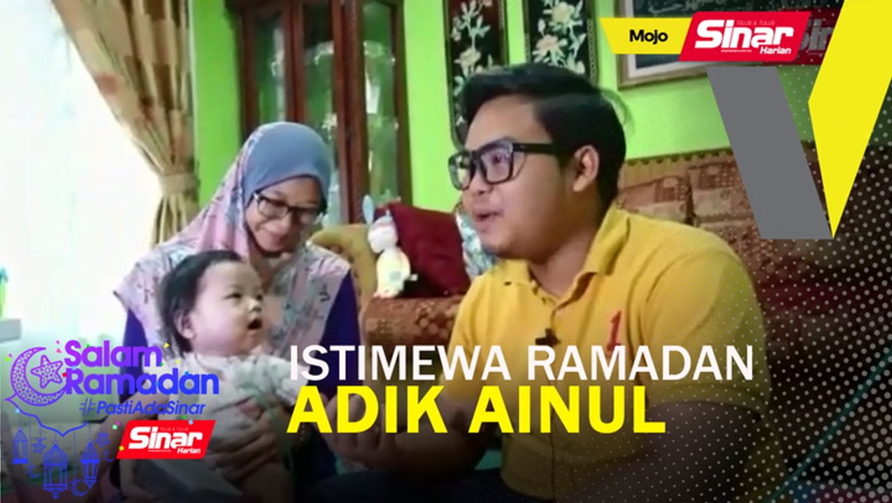 Istimewa Ramadan adik Ainul