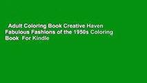 Adult Coloring Book Creative Haven Fabulous Fashions of the 1950s Coloring Book  For Kindle