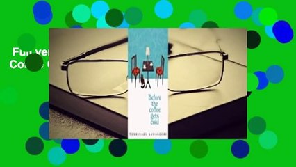 Full version  Before the Coffee Gets Cold Complete