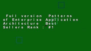 Full version  Patterns of Enterprise Application Architecture  Best Sellers Rank : #1
