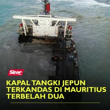Kapal tangki jepun terkandas di Mauritius terbelah dua