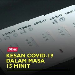 Kesan Covid-19 dalam masa 15 minit