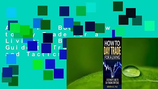 About For Books  How to Day Trade for a Living: A Beginner’s Guide to Trading Tools and Tactics,