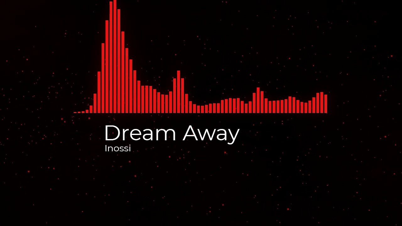 Dream Away - Inossi (No Copyright) / Chill Out & Downtempo Vlog Music 2020