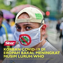 Korban Covid-19 di Eropah bakal meningkat musim luruh: WHO