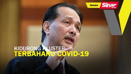 Kidurong kluster terbaharu Covid-19