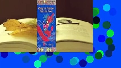 Where the Mountain Meets the Moon Complete