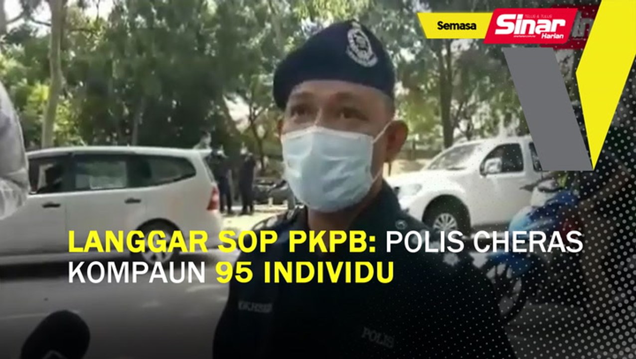 Langgar SOP PKPB: Polis Cheras kompaun 95 individu