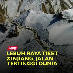Lebuh raya Tibet Xinjiang, jalan tertinggi dunia