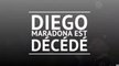 Argentine - Diego Maradona est décédé